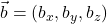 \vec{b} = (b_x, b_y, b_z)