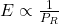  E \propto \frac{1}{P_R} 