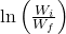 \ln \left( \frac{W_i}{W_f} \right)