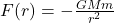 F(r) = -\frac{G M m}{r^2}