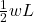 \frac{1}{2}wL