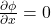  \frac{\partial \phi}{\partial x} = 0 