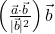  \left( \frac{\vec{a} \cdot \vec{b}}{|\vec{b}|^2} \right)\vec{b} 