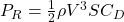  P_R = \frac{1}{2} \rho V^3 S C_D 