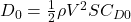  D_0 = \frac{1}{2} \rho V^2 S C_{D0} 