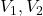  V_1, V_2 