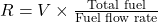  R = V \times \frac{\text{Total fuel}}{\text{Fuel flow rate}} 