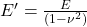  E' = \frac{E}{(1 - \nu^2)} 
