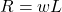 R = wL