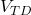 V_{TD}