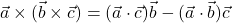  \vec{a} \times (\vec{b} \times \vec{c}) = (\vec{a}\cdot\vec{c})\vec{b} - (\vec{a}\cdot\vec{b})\vec{c} 