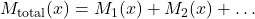 M_{\text{total}}(x) = M_1(x) + M_2(x) + \dots