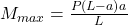 M_{max} = \frac{P(L-a)a}{L}
