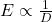  E \propto \frac{1}{D} 