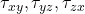 \tau_{xy}, \tau_{yz}, \tau_{zx}