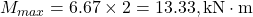 M_{max} = 6.67 \times 2 = 13.33 , \text{kN}\cdot\text{m}