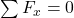 \sum F_x = 0