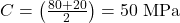 C = \left( \frac{80 + 20}{2} \right) = 50\ \text{MPa}