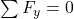 \sum F_y = 0