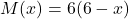 M(x) = 6(6 - x)