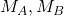  M_A, M_B 