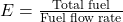  E = \frac{\text{Total fuel}}{\text{Fuel flow rate}} 