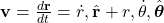 \mathbf{v} = \frac{d\mathbf{r}}{dt} = \dot{r} , \hat{\mathbf{r}} + r , \dot{\theta} , \hat{\boldsymbol{\theta}}