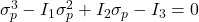  \sigma_p^3 - I_1 \sigma_p^2 + I_2 \sigma_p - I_3 = 0 