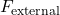  F_{\text{external}} 