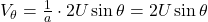  V_\theta = \frac{1}{a} \cdot 2U \sin \theta = 2U \sin \theta 